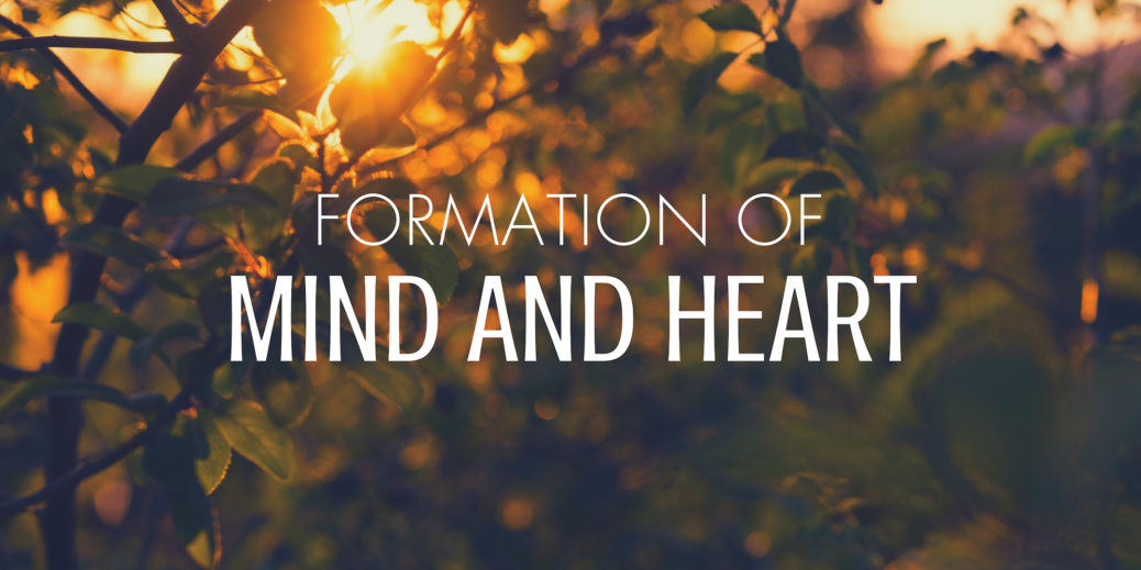 Formation of Mind and Heart