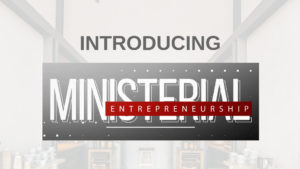 Introducing Ministerial Entrepreneurship Event