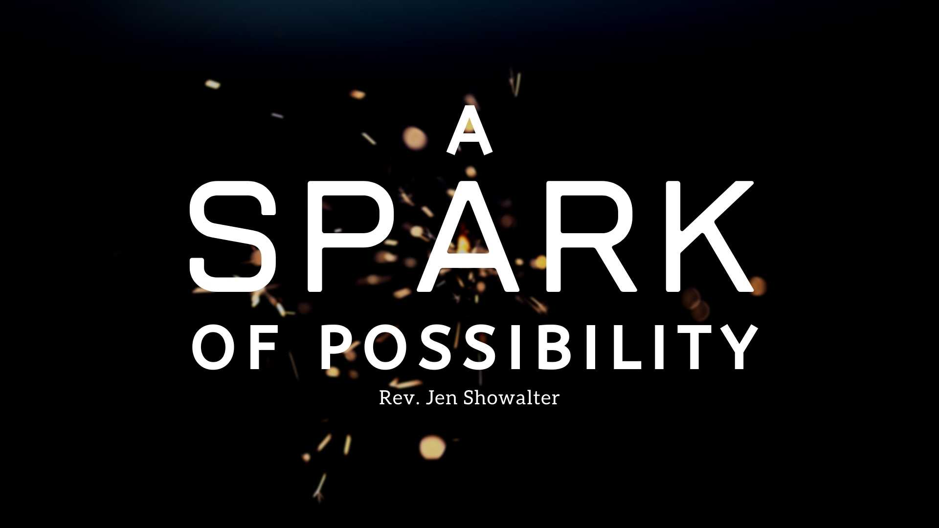 A Spark of Possibility