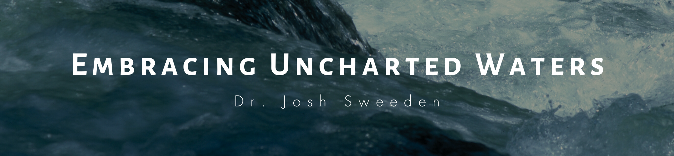 Embracing Uncharted Waters